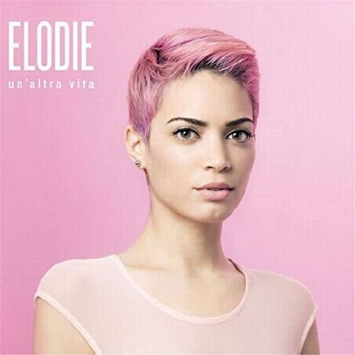 Cover for Elodie · Un'altra Vita (CD) (2016)