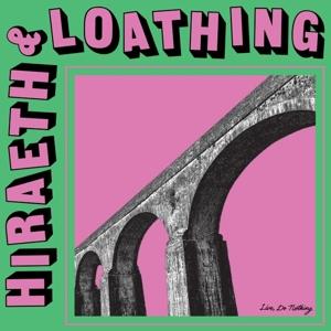 Cover for Do Nothing Live · Hiraeth &amp; Loathing (LP) (2022)