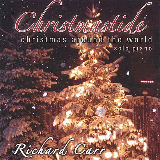 Cover for Richard Carr · Christmastide: Christmas Around the World (CD) (2005)