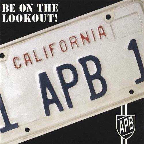 Be on the Lookout - Apb - Muziek - CDB - 0689076833394 - 8 november 2005