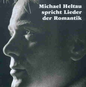 Michael Heltau spricht Lieder der Romantik - Michael Heltau - Musiikki - Preiser - 0717281903394 - keskiviikko 12. marraskuuta 1997