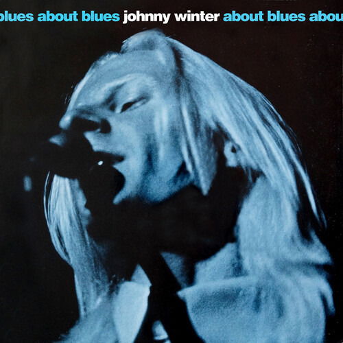 Cover for Johnny Winter · About Blues (LP) (2024)