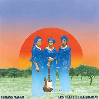 Cover for Les Filles De Illighadad · Eghass Malan (CD) (2017)