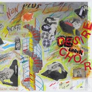 Cover for Non Plus Temps · Desire Choir (LP) (2022)