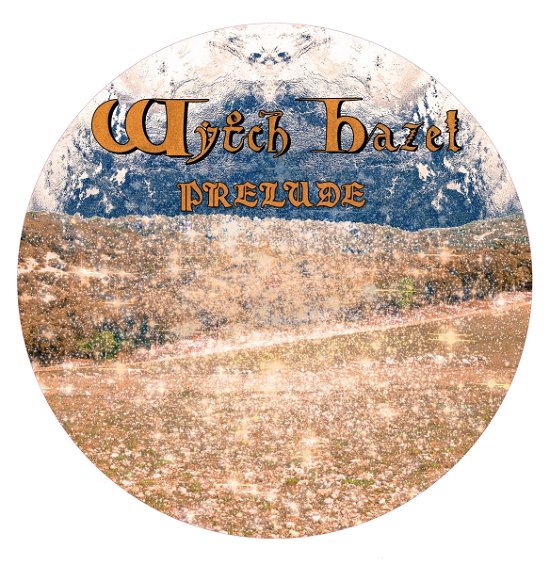 Cover for Wytch Hazel · Prelude (LP) [Picture Disc edition] (2017)
