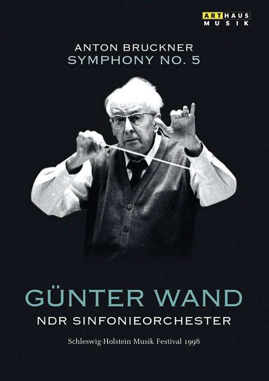 Gunter Wand-bruckner: Symphony No.5 - Gunter Wand - Film - ARTHAUS - 0807280724394 - 