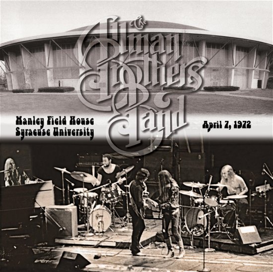 Cover for Allman Brothers Band · Manley Field House. Syracuse University. April 7. 1972 (CD) (2024)