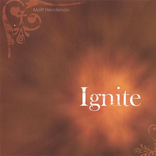 Cover for Matt Henderson · Ignite (CD) (2007)