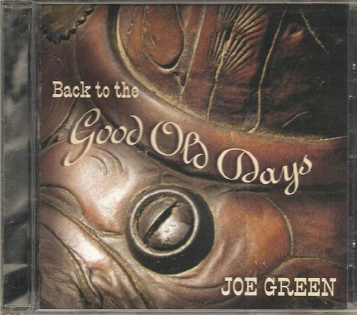 Cover for Joe Green · Back to the Good Ole Days (CD) (2007)