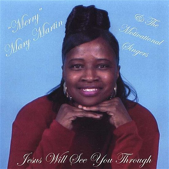 Cover for Mary Martin · Jesus Will See You Through (CD) (2007)