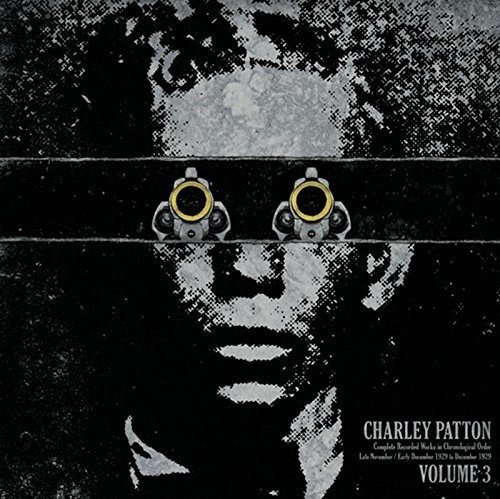 Complete Recorded Works in Chronological Order 3 - Charley Patton - Musiikki - Third Man - 0858936003394 - tiistai 3. syyskuuta 2013