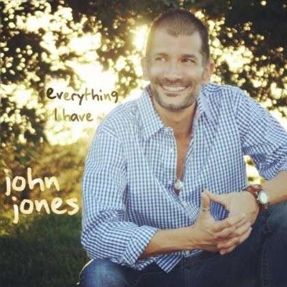 Cover for John Jones · Everything I Have (CD) (2012)