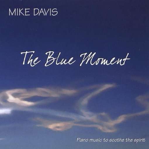 Cover for Mike Davis · Blue Moment (CD) (2011)
