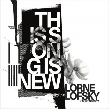 This Song Is New - Lorne Lofsky - Musik - ISOTOPE - 3616553241394 - 22 mars 2021
