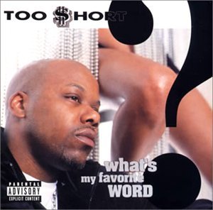 Cover for Too Short · What's My Favorite Word (CD) [Bonus Tracks edition] (2006)
