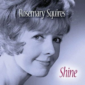 Shine - Rosemary Squires - Muzyka - SSJ INC. - 4582260931394 - 17 kwietnia 2013