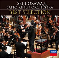 Seiji Ozawa & Saito Kinen Orchestra Best Selection - Ozawa Seiji - Musique - UNIVERSAL MUSIC CLASSICAL - 4988005655394 - 8 juin 2011