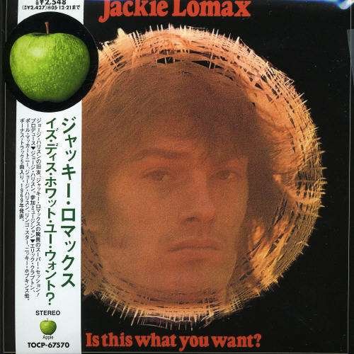 Is This What You Want? (Mini LP Sleeve) - Jackie Lomax - Musik - TOSHIBA - 4988006830394 - 28. juni 2005
