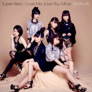 Cover for Fairies · Super Hero / Love Me.love You More. (CD) [Japan Import edition] (2014)