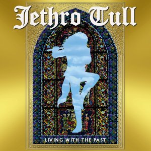 Cover for Jethro Tull · Living With THE PAST (DVD/CD) (2018)
