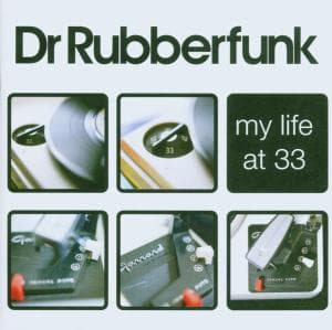 Cover for Dr. Rubberfunk · My Life at 33 (CD)