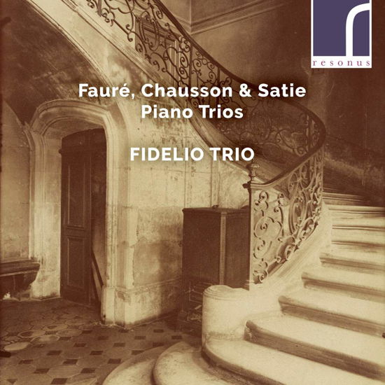 Cover for Fidelio Trio · Gabriel Faure / Ernest Chausson / Erik Satie: Piano Trios (CD) (2018)