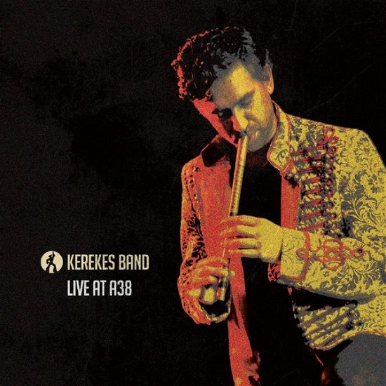 Cover for Kerekes Band · Live at A38 (CD) [Digipak] (2015)