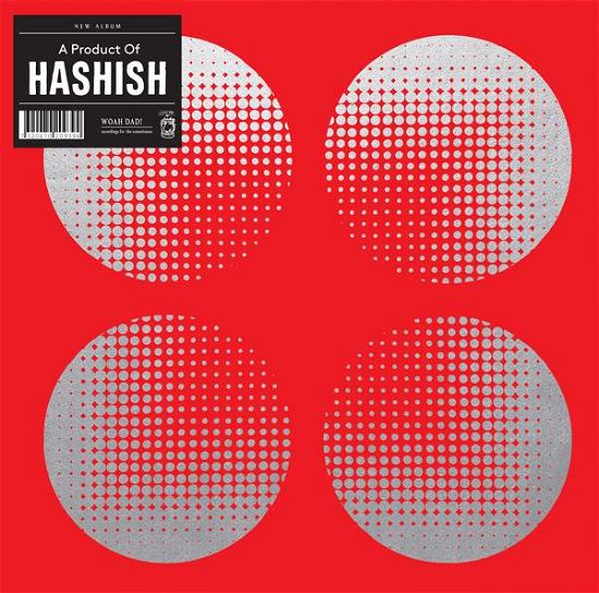 A Product of Hashish - Hashish - Musik - Woah Dad! - 7320470209394 - 4. Februar 2016