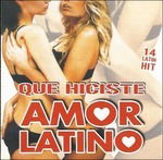 Amor Latino - Que Hiciste - V/A - Musik -  - 8032779963394 - 26. marts 2015