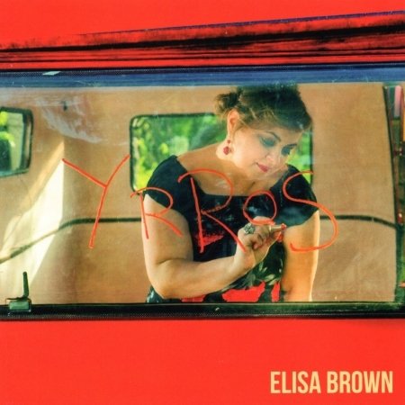 Cover for Elisa Brown · Yrros (CD) (2018)