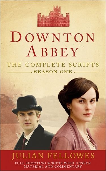 Downton Abbey: Series 1 Scripts (Official) - Julian Fellowes - Books - HarperCollins Publishers - 9780007487394 - December 20, 2012