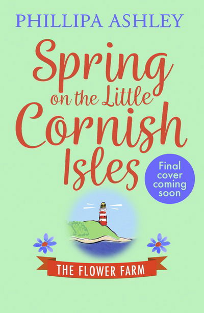 Cover for Phillipa Ashley · Spring on the Little Cornish Isles: The Flower Farm (Paperback Book) (2018)