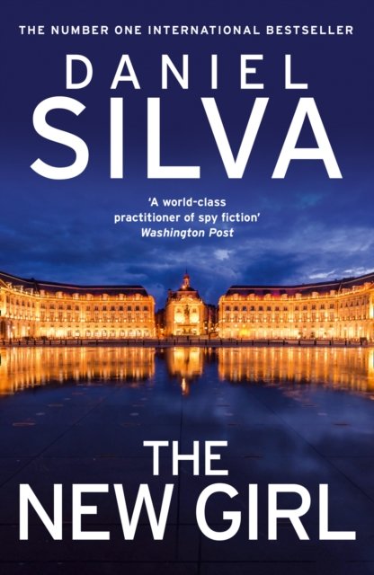 The New Girl - Daniel Silva - Kirjat - HarperCollins Publishers - 9780008336394 - torstai 18. heinäkuuta 2019