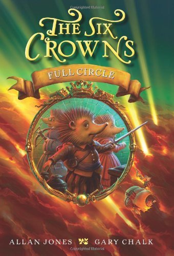 Cover for Allan Jones · The Six Crowns: Full Circle (Hardcover bog) (2013)