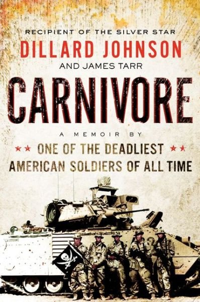 Dillard Johnson · Carnivore: A Memoir of a Cavalry Scout at War (Paperback Bog) (2014)