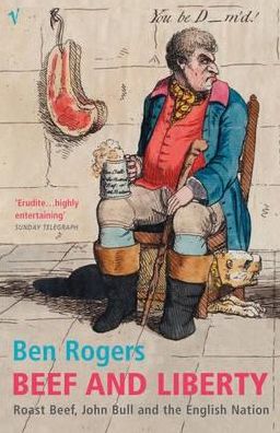 Cover for Ben Rogers · Beef And Liberty: Roast Beef, John Bull and the English Nation (Paperback Book) (2004)