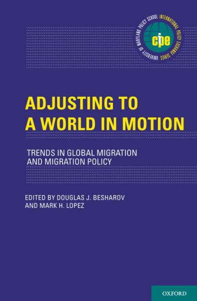 Cover for Douglas J. Besharov · Adjusting to a World in Motion: Trends in Global Migration and Migration Policy - International Policy Exchange Series (Hardcover Book) (2016)