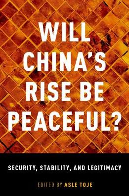 Cover for Asle Toje · Will China's Rise Be Peaceful?: Security, Stability, and Legitimacy (Paperback Bog) (2018)