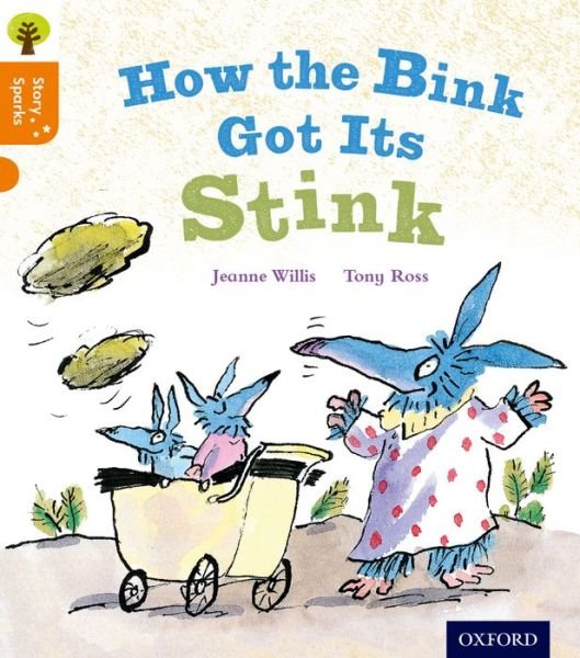 Cover for Jeanne Willis · Oxford Reading Tree Story Sparks: Oxford Level 6: How the Bink Got Its Stink - Oxford Reading Tree Story Sparks (Pocketbok) (2015)