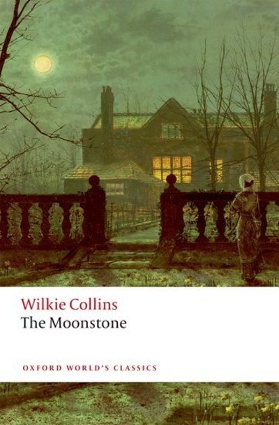 Cover for Wilkie Collins · The Moonstone - Oxford World's Classics (Paperback Bog) [3 Revised edition] (2019)