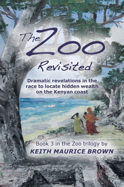 Cover for Keith Maurice Brown · The Zoo Revisited : Dramatic Revelations in the Race to Locate Hidden Wealth on the Kenyan Coast (Paperback Book) (2021)