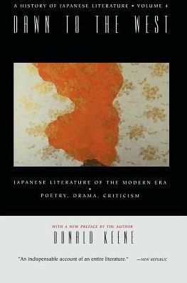 Cover for Donald Keene · Dawn to the West: A History of Japanese Literature: Japanese Literature of the the Modern Era: Poetry, Drama, Criticism (Pocketbok) [Volume 4 edition] (1999)