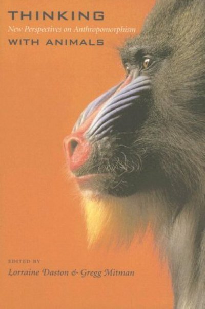 Cover for L Daston · Thinking with Animals: New Perspectives on Anthropomorphism (Paperback Bog) (2006)