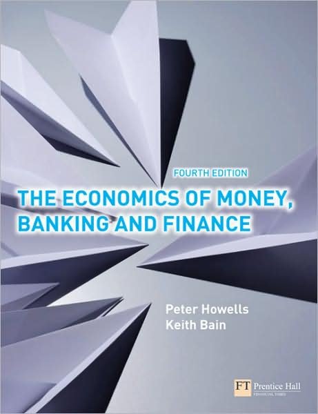 The Economics of Money, Banking and Finance - Peter Howells - Books - Pearson Education Limited - 9780273710394 - May 1, 2008