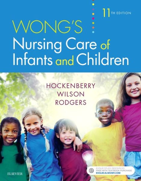 Cover for Hockenberry, Marilyn J. (Professor of Pediatrics, Baylor College of Medicine; Director, Global HOPE Nursing, Texas Children's Hospital, Houston, Texas; Bessie Baker Professor Emerita of Nursing Chair, Duke Institutional Review Board, Duke University, Durh · Wong's Nursing Care of Infants and Children (Paperback Book) (2018)