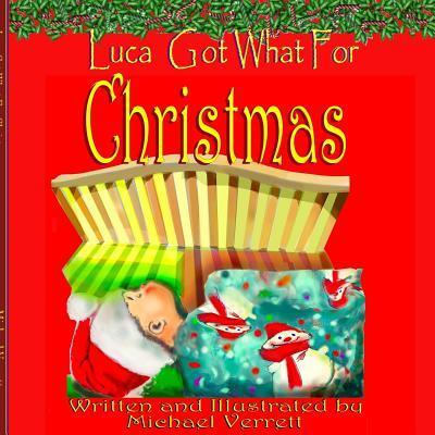 Cover for Michael Verrett · Luca Got What For Christmas (Paperback Book) (2018)