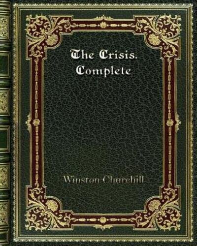 Cover for Winston Churchill · The Crisis. Complete (Paperback Book) (2019)