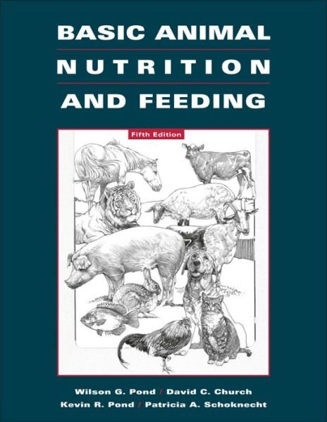 Cover for Pond, Wilson G. (Courtesy Professor, Department of Animal Science, Cornell University) · Basic Animal Nutrition and Feeding (Paperback Book) (2004)