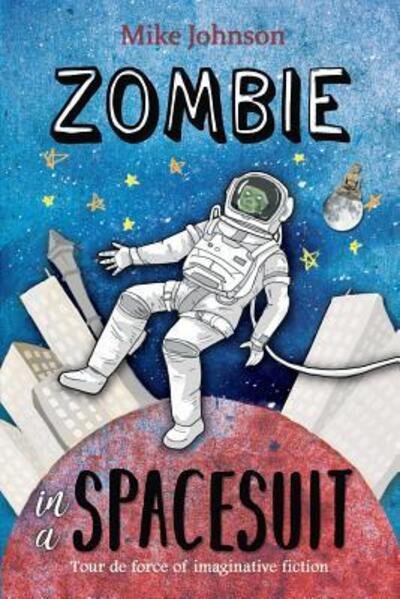 Cover for Mike Johnson · Zombie in a Spacesuit (Pocketbok) (2018)