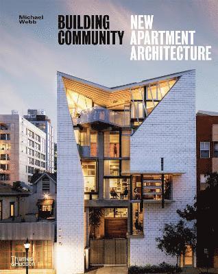 Building Community: New Apartment Architecture - Michael Webb - Bücher - Thames & Hudson Ltd - 9780500296394 - 19. August 2021
